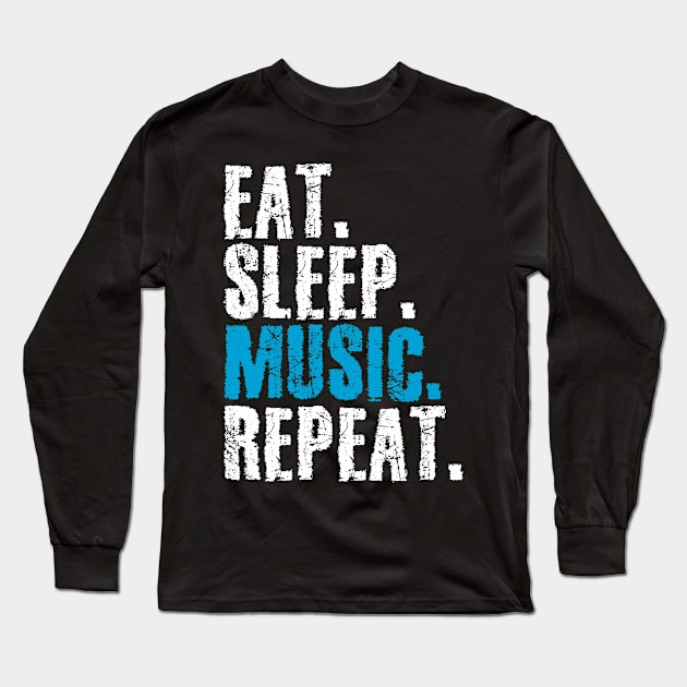 eat sleep music repeat Long Sleeve T-Shirt by BTStyle